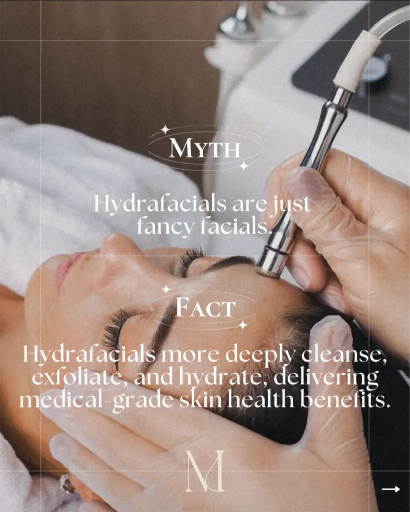HydraFacial myth vs fact graphic showing a woman receiving a treatment | Medical Spa | Edinburg, TX | Marée Aesthetics